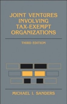 Joint Ventures Involving Tax-Exempt Organizations (Wiley Nonprofit Law, Finance and Management Series)