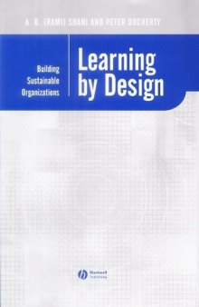 Learning by Design: Building Sustainable Organizations (Management, Organizations and Business)