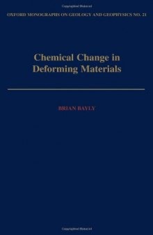Chemical Change in Deforming Materials (Oxford Monographs on Geology and Geophysics)