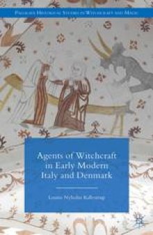Agents of Witchcraft in Early Modern Italy and Denmark