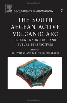 The South Aegean Active Volcanic Arc: Present Knowledge and Future Perspectives, Milos Conferences
