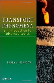 Transport Phenomena: An Introduction to Advanced Topics