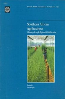 Southern African Agribusiness: Gaining Through Regional Collaboration (World Bank Technical Paper, No. 424)