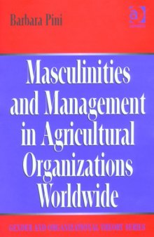 Masculinities and Management in Agricultural Organizations Worldwide (Gender and Organizational Theory)