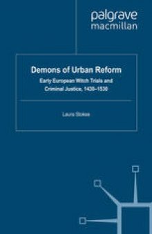 Demons of Urban Reform: Early European Witch Trials and Criminal Justice, 1430–1530