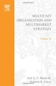 Multiunit Organization and Multimarket Strategy (Advances in Strategic Management)