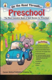 On the Road Through Preschool: The Most Complete Book of Skill Review for Preschool (On the Road (Carson-Dellosa Publishing))