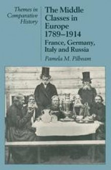 The Middle Classes in Europe, 1789–1914: France, Germmany, Italy and Russia