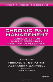 Chronic Pain Management: Guidelines for Multidisciplinary Program Development (Pain Management)
