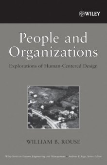 People and Organizations: Explorations of Human-Centered Design (Wiley Series in Systems Engineering and Management)