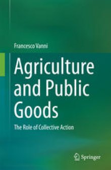 Agriculture and Public Goods: The Role of Collective Action