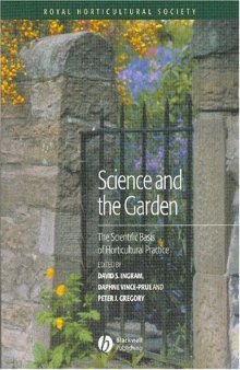 Science and the Garden: The Scienific Basis of Horticultural Practice