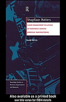 Shopfloor matters : labor-management relations in twentieth-century American manufacturing