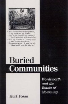 Buried communities : Wordsworth and the bonds of mourning