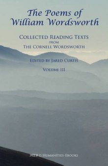 The Poems of William Wordsworth, Collected Reading Texts from The Cornell Wordsworth Series, Volume III  
