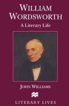 William Wordsworth: A Literary Life