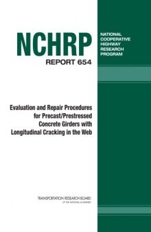 Evaluation and Repair Procedures for Precast Prestressed Concrete Girders with Longitudinal Cracking in the Web  