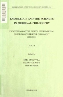 Knowledge and the sciences in medieval philosophy: Proceedings of the Eighth International Congress of Medieval Philosophy (S.I.E.P.M.) Vol. 2