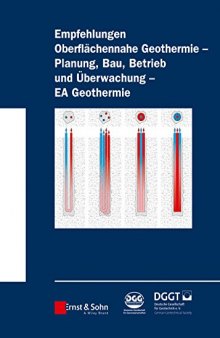 Empfehlung Oberflachennahe Geothermie: Planung, Bau, Betrieb und Uberwachung - EA Geothermie (German Edition)