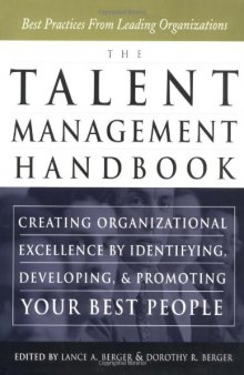 The Talent Management Handbook: Creating Organizational Excellence by Identifying, Developing, and Promoting Your Best People