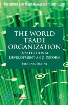 The World Trade Organization: Institutional Development and Reform (Governance and Public Management)