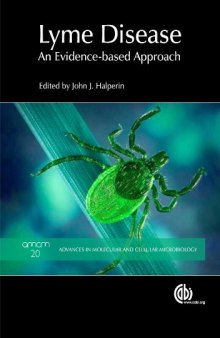 Lyme Disease: An Evidence-Based Approach (Advances in Molecular and Cellular Biology Series)  