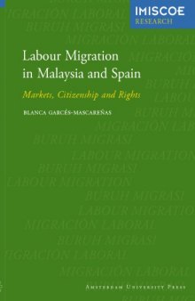 Labour Migration in Malaysia and Spain: Markets, Citizenship and Rights