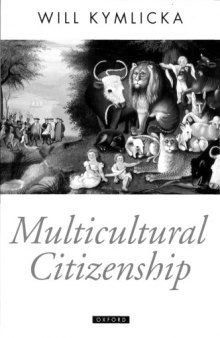 Multicultural citizenship: a liberal theory of minority rights  