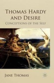 Thomas Hardy and Desire: Conceptions of the Self