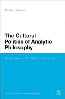 The cultural politics of analytic philosophy : Britishness and the spectre of Europe