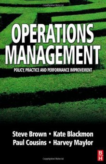 Operations Management: Policy, Practice and Performance Improvement