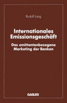 Internationales Emissionsgeschäft: Das emittentenbezogene Marketing der Banken