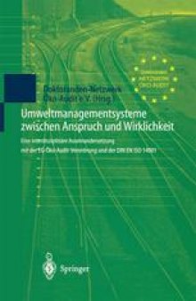 Umweltmanagementsysteme zwischen Anspruch und Wirklichkeit: Eine interdisziplinäre Auseinandersetzung mit der EG-Öko-Audit-Verordnung und der DIN EN ISO 14001