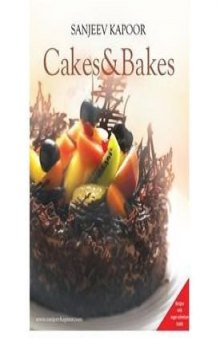 Sanjeev Kapoor's Cakes & Bakes