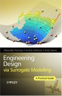 Engineering Design via Surrogate Modelling: A Practical Guide