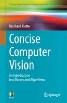 Concise Computer Vision: An Introduction into Theory and Algorithms