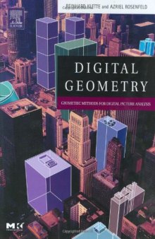 Digital Geometry: Geometric Methods for Digital Image Analysis