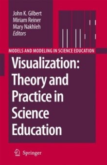 Visualization: Theory and Practice in Science Education (Models and Modeling in Science Education)
