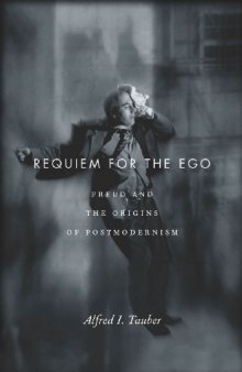Requiem for the ego : Freud and the origins of postmodernism