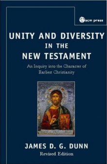 Unity and diversity in the New Testament: an inquiry into the character of earliest Christianity  