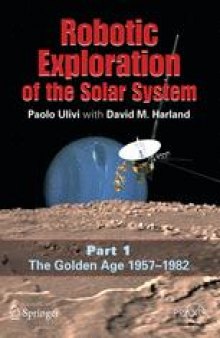 Robotic Exploration of the Solar System: Part 1: The Golden Age 1957–1982