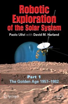 Robotic Exploration of the Solar System: The Golden Age 1957-1982 