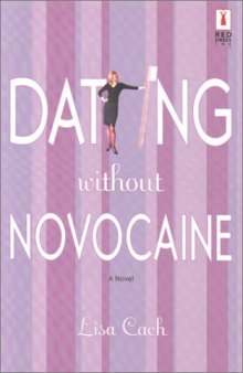 Dating Without Novocaine