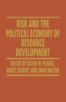 Risk and the Political Economy of Resource Development