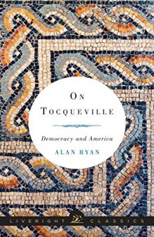 On Tocqueville : democracy and America