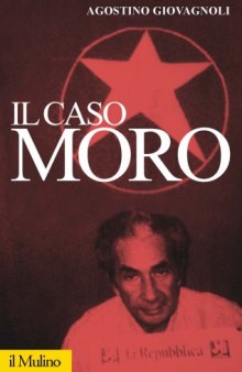 Il caso Moro. Una tragedia repubblicana