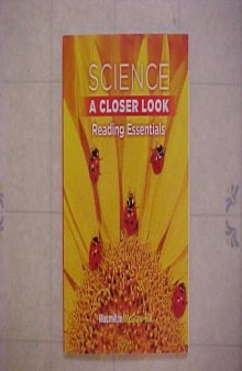 Science A Closer Look Gr 1 Reading Essentials ISBN 0022881522 / 9780022881528 Macmillan McGraw-Hill