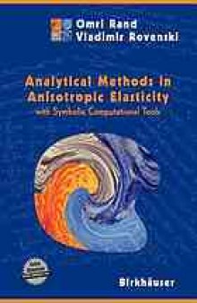 Analytical methods in anisotropic elasticity : with symbolic computational tools