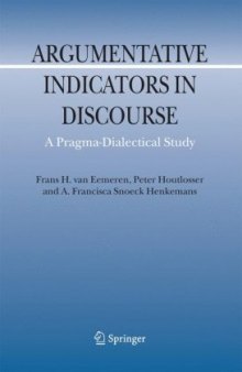 Argumentative Indicators in Discourse: A Pragma-Dialectical Study (Argumentation Library)