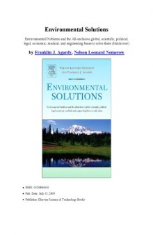 Environmental Solutions: Environmental Problems and the All-inclusive global, scientific, political, legal, economic, medical, and engineering bases to solve them